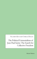 Political Existentialism of Jean-Paul Sartre: The Search for Collective Freedom