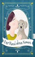 Der Hund ohne Namen: Eine herzerwarmende Geschichte uber eine besondere Freundschaft