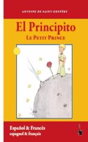 El Principito / Le Petit Prince: Der kleine Prinz - zweisprachig: Spanisch und franzosisch