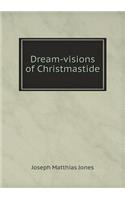 Dream-Visions of Christmastide