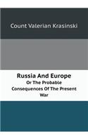 Russia and Europe or the Probable Consequences of the Present War