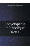 Encyclopédie méthodique Tome 6