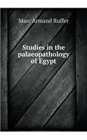 Studies in the palaeopathology of Egypt