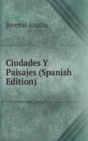 Ciudades Y Paisajes (Spanish Edition)