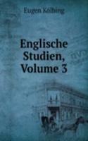 Englische Studien, Volume 3