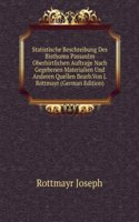 Statistische Beschreibung Des Bisthuma PassauIm Oberhirtlichen Auftrage Nach Gegebenen Materialien Und Anderen Quellen Bearb.Von J.Rottmayr (German Edition)