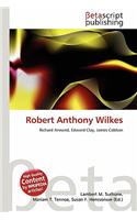 Robert Anthony Wilkes: (English)