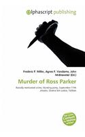 Murder of Ross Parker: (English)