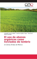 uso de abonos orgánicos como lixiviados de lombriz