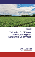Validation Of Different Insecticides Against Defoliators On Soybean