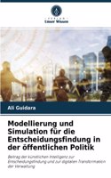 Modellierung und Simulation für die Entscheidungsfindung in der öffentlichen Politik