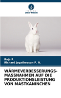 Wärmeverbesserungs-Massnahmen Auf Die Produktionsleistung Von Mastkaninchen