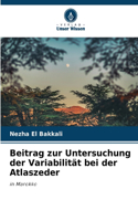 Beitrag zur Untersuchung der Variabilität bei der Atlaszeder