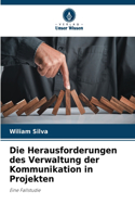 Herausforderungen des Verwaltung der Kommunikation in Projekten