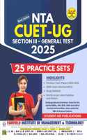 NTA CUET UG General Test 25 Practice Sets Plus 3500+ MCQ s Previous year Papers 2024-2022 Based on Latest Pattern for 2025 Including Solved Papers Useful For Aspirants