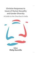 Christian Responses to Issues of Human Sexuality and Gender Diversity: A Guide to the Churches in India