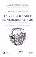La verdad sobre el neoliberalismo: El poco que hay y el mucho que falta