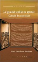 La igualdad tambien se aprende: Cuestion de coeducacion (Spanish Edition)