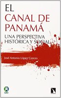 El canal de Panama: Una perspectiva historica y social (Investigacion y Debate) (Spanish Edition)