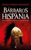 Barbaros en Hispania: Suevos, vandalos y alanos en la lucha contra Roma
