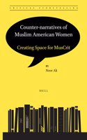 Counter-narratives of Muslim American Women: Creating Space for MusCrit