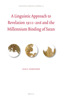 A Linguistic Approach to Revelation 19:11–20:6 and the Millennium Binding of Satan