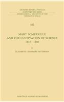 Mary Somerville and the Cultivation of Science, 1815-1840