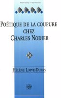 Poetique De LA Coupure Chez Charles Nodier (FAUX TITRE)