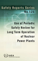 Use of Periodic Safety Review for Long Term Operation of Nuclear Power Plants