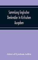 Sammlung Englischer Denkmäler In Kritischen Ausgaben