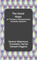 Good Hope; (In The Drama