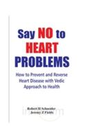 Say No to Heart Problems