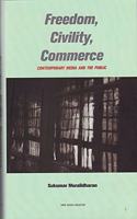 Freedom Civility Commerce: Contemporary Media and The Public