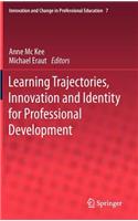 Learning Trajectories, Innovation and Identity for Professional Development