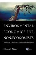 Environmental Economics for Non-Economists: Techniques and Policies for Sustainable Development (2nd Edition)