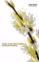 For the Record and other Poems of Hong Kong