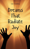 Dreams That Radiate Joy