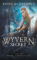 Wyvern's Secret: (2 Mage Chronicles)