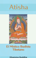 Atisha: El Místico Budista Tibetano