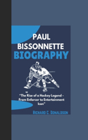 Paul Bissonnette Biography: "The Rise of a Hockey Legend - From Enforcer to Entertainment Icon"