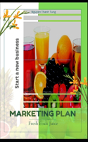 Marketing Plan - Fresh Fruit Juice