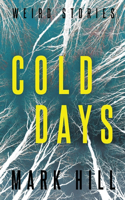 Cold Days