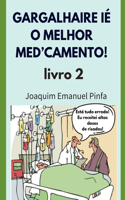 Gargalhaire é o melhor medicamento! Parte 2 - Piadas do cotidiano