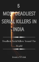 5 Most Deadliest Serial Killers in India