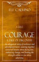 Courage: A Tale of Discovery