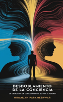 El Desdoblamiento de la Conciencia