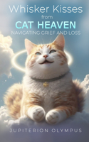Whisker Kisses from Cat Heaven