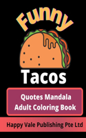 Funny Tacos Quotes Mandala Adult Coloring Book