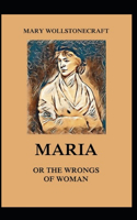 Maria: or, The Wrongs of Woman-Original Edition(Annotated)