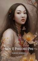 Lov E Philoso Phi: Poems 2004-2015